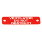 Vent Do Not Obstruct Label (S) Red with White Engraving 75mm x 22mm