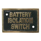 AG Battery Isolation Switch Name Plate Brass