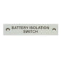 AG Nameplate 'Battery Isolation Switch' Chrome